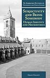 Subjectivity and being somebody : human identity and neuroethics