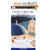 Vis a Vis Reisef�hrer Griechische Inseln: Antike St�tten, Str�nde, Landschaften, Museen, Wassersport, G�tter, Kl�ster, Tavernen, Tempel, Seafood, Historie, Folklore