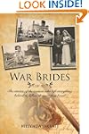 War Brides: The Stories of the Women...
