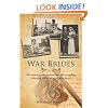 War Brides: The Stories of the Women Who Left Everything Behind to Follow the Men They Loved