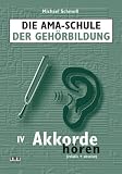 Produkt-Bild: Die AMA-Schule der Geh&ouml;rbildung /Mit CD: IV - Akkorde h&ouml;ren (relativ + absolut)