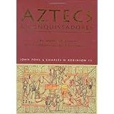 aztecs and conquistadores the spanish invasion and the collapse of the aztec empire general military