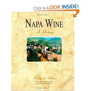 Napa Wine: A History from Mission Days to Present, 2nd. Edition Charles L. Sullivan