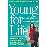 young for life the easy no diet no sweat plan to look and feel 10 years younger