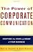 The Power of Corporate Communication: Crafting the Voice and Image of Your Business