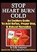 Stop Heart Burn Cold: An Insider's Guide To Acid Reflux, Proper Diet, & Natural Remedies