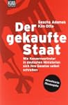 Der gekaufte Staat: Wie Konzernvertre...