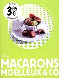 Livres Recette de P�tisserie - Macarons  moelleux & co
