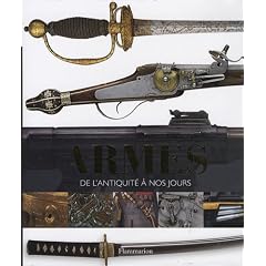 Armes : De l'Antiquit� � nos jours
