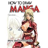 How To Draw Manga Volume 31: More About Pretty Gals (How to Draw Manga (Graphic-Sha Unnumbered)) (v. 31) ~ Hikaru Hayashi