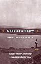 Gabriel's Story: A Novel