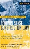 Smith, Currie & Hancock's Common Sense Construction Law - 047023136X