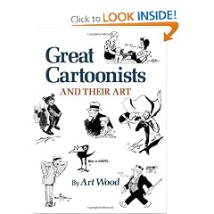 Great Cartoonists and Their Art by Art Wood