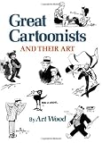 Great Cartoonists and Their Art