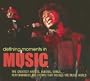 Defining Moments in Music: The Greatest Artists, Albums, Songs, Performances and Events that Rocked the Music World