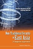 Non-traditional security in East Asia : a regime approach