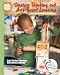 Creative Thinking and Arts-Based Learning: Preschool Through Fourth Grade (with MyEducationLab) (5th Edition)