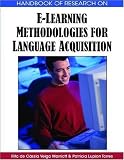 Handbook of Research on E-learning Methodologies for Language Acquisition