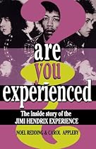 Are You Experienced?: The Inside Story Of The Jimi Hendrix Experience Are You Experienced?: The Inside Story Of The Jimi Hendrix Experience