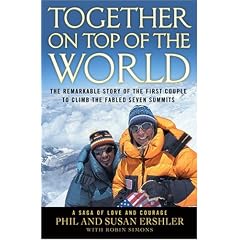 Together on Top of the World: The Remarkable Story of the First Couple to Climb the Fabled Seven Summits