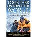 Together on Top of the World: The Remarkable Story of the First Couple to Climb the Fabled Seven Summits