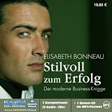 Stilvoll zum Erfolg: Der moderne Business-Knigge - Elisabeth Bonneau
