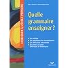 Quelle grammaire enseigner ?