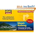 ADAC TourBooks Mosel-Radweg: Die sch�nsten Fahrradtouren
