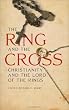 The Ring and the Cross: Christianity and the Lord of the Rings