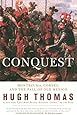 Conquest: Cortes, Montezuma, and the Fall of Old Mexico