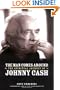 The Man Comes Around: The Spiritual Journey of Johnny Cash