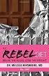 The Rebel Diet: Break the Rules, Lose the Weight