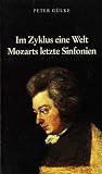 Produkt-Bild: Im Zyklus eine Welt. Mozarts letzte Sinfonien.