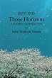Beyond Those Horizons: An Epic Novelette