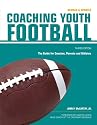 Coaching Youth Football: The Guide for Coaches and Parents