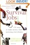 Survival Jobs: 154 Ways To Make Money While Pursuing Your Dreams