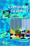 Computer Graphics through Key Mathematics