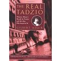 The Real Tadzio: Thomas Mann's Death in Venice and the Boy Who Inspired it