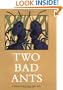 Two Bad Ants