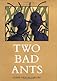 Two Bad Ants
