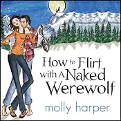 How to Flirt with a Naked Werewolf | Molly Harper
