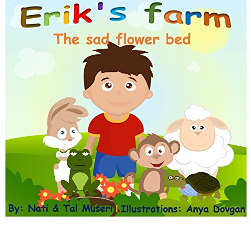 Children’s book (+FULL VIDEO BOOK INSIDE!) : A Joyous Tale Of Friendship, Responsibility And Cooperation That Will Entertain, Move And Inspire Every Child! (Erik’s farm 1)