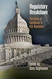 Regulatory breakdown : the crisis of confidence in U.S. regulation