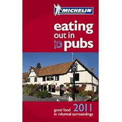 Eating Out in Pubs Guide 2011 (Michelin Pub Guides)