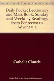 The daily pocket lectionary and Mass book. Vol.2, Sunday and weekday readings for the time after Pentecost: three year cycle of Sunday readings, two year cycle of weekday readings, together with the O