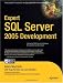 Expert SQL Server 2005 Development