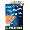 One of Our Thursdays Is Missing: A Thursday Next Novel