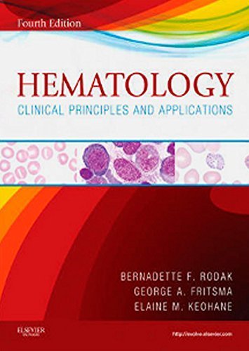 Hematology: Clinical Principles and Applications, 4e 4th Edition by Rodak MS MLS, Bernadette F., Fritsma MS MLS, George A., Ke (2011) Hardcover