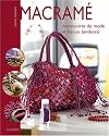 Macram&eacute; : Accessoires de mode et bijoux tendance