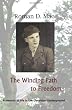The Winding Path to Freedom: A memoir of life in the Ukrainian Underground